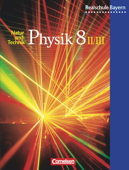 Natur und Technik - Physik (Ausgabe 2000) - Realschule Bayern - 8. Jahrgangsstufe: Wahlpflichtfächergrupe II und III Schülerbuch - Hörter, Christian