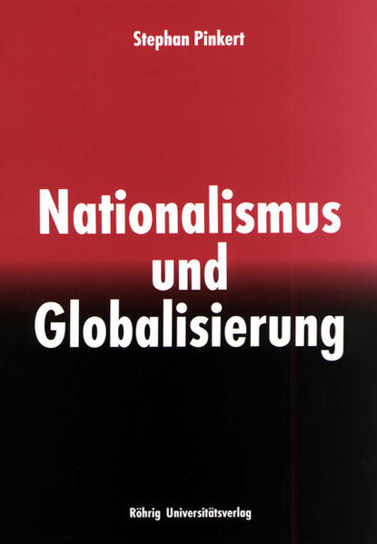 Nationalismus und Globalisierung - Pinkert, Stephan