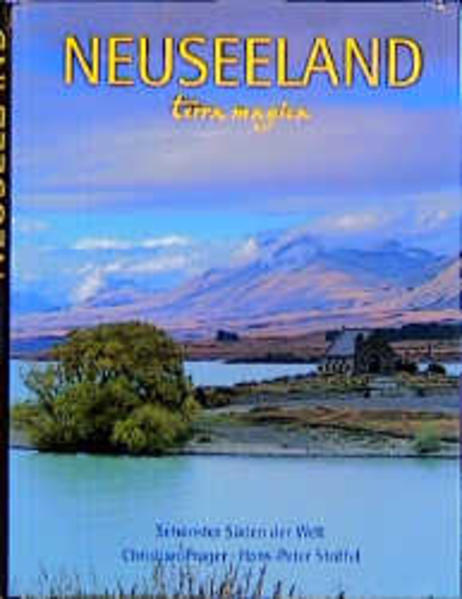 Neuseeland Schönster Süden der Welt - Prager, Christian und Hans P Stoffel