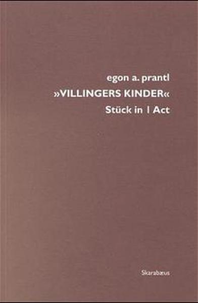 Villingers Kinder Stück in 1 Act - Prantl, Egon A.
