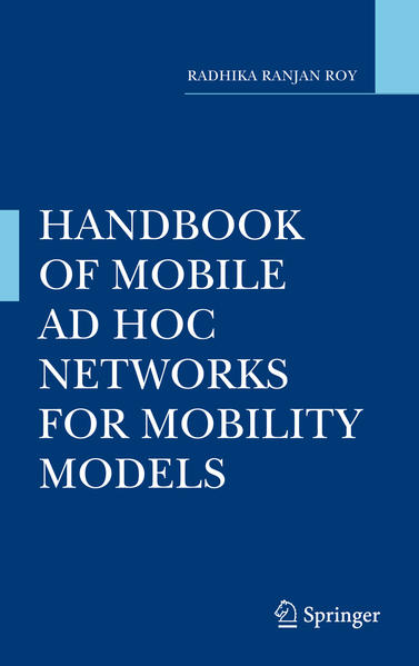 Handbook of Mobile Ad Hoc Networks for Mobility Models  2011 - Roy, Radhika Ranjan