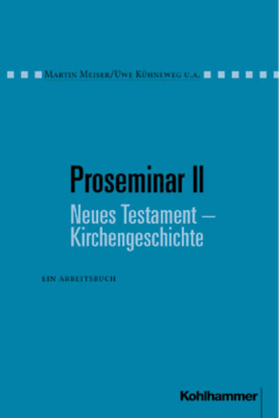 Proseminar II Neues Testament - Kirchengeschichte - Meiser, Martin, Uwe Kühneweg  und Rudolf Leeb