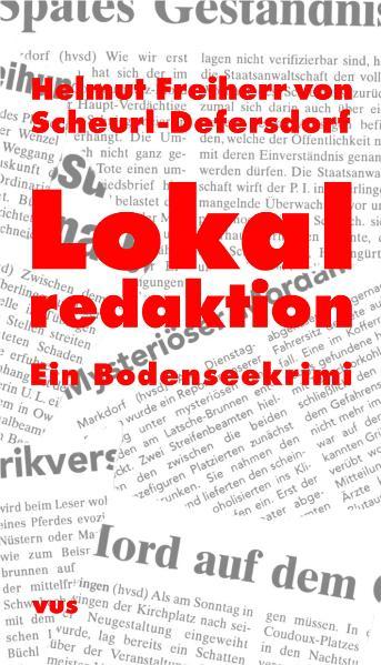 Lokalredaktion Ein Bodenseekrimi - Scheurl-Defersdorf, Helmut von