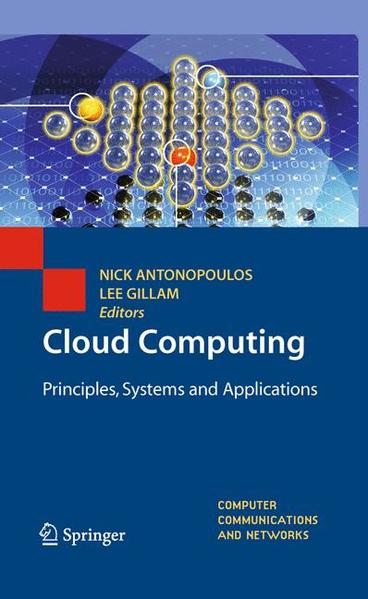 Cloud Computing Principles, Systems and Applications 2010 - Antonopoulos, Nikos und Lee Gillam