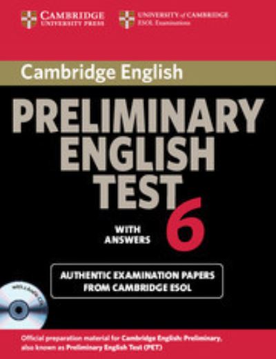 Cambridge Preliminary English Test 6 Self Study Pack (Student`s Book with answers and Audio CDs (2)): Official Examination Papers from University of ... (Cambridge Books for Cambridge Exams) - Cambridge, ESOL