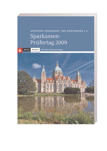 Sparkassen-Prüfertag 2009  1., Auflage - Deutscher Sparkassen- und Giroverband e.V.