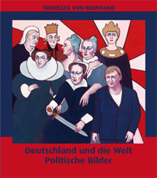 Deutschland und die Welt Politische Bilder - Brentano, Tremezza von und Wilhelm Salber