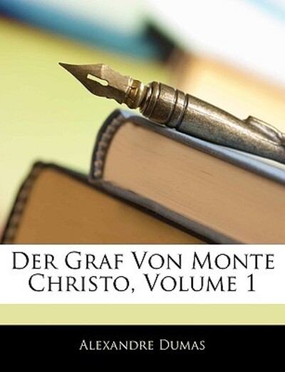 Dumas, A: Graf Von Monte Christo - Dumas, Alexandre