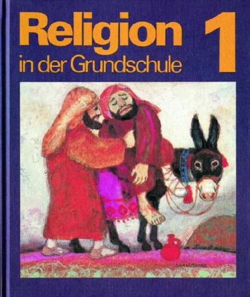 Religion in der Grundschule Unterrichtswerk für katholische Religionslehre / Schülerbuch - Hertle, Valentin, Margot Saller  und Rudolf Seitz