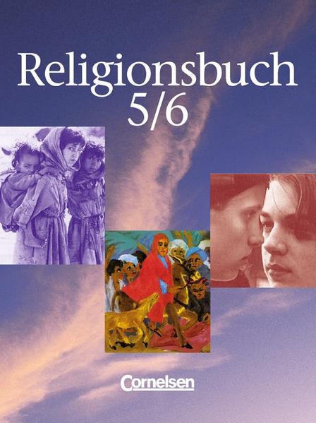Religionsbuch - Sekundarstufe I - Bisherige Ausgabe / Band 5/6 - Schülerbuch - Baumann, Ulrike, Bernhard Böttge  und Udo Marenbach