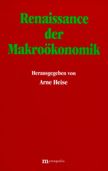 Renaissance der Makroökonomik - Heise, Arne