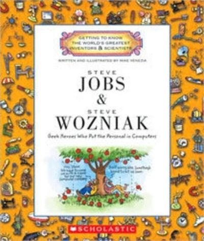 Steve Jobs and Steve Wozniak (Getting to Know the World`s Greatest Inventors & Scientists) - Venezia, Mike und Mike Venezia