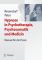 Hypnose in Psychotherapie, Psychosomatik und Medizin Manual für die Praxis - Dirk Revenstorf, Burkhard Peter