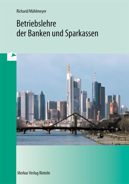 Betriebslehre der Banken und Sparkassen - Richard, Willi und Jürgen Mühlmeyer