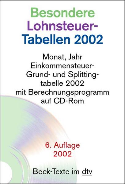 Besondere Lohnsteuertabellen 2002/2003 Monat, Jahr, Einkommensteuer-, Grund- und Splittingtabelle 2002. Mit CD-ROM 6., Aufl. 2002. Stand: 1.1.2002