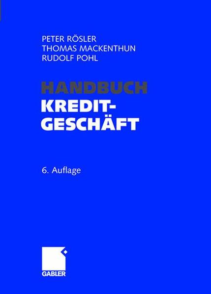 Handbuch Kreditgeschäft - Rösler, Peter, Thomas Mackenthun  und Rudolf Pohl