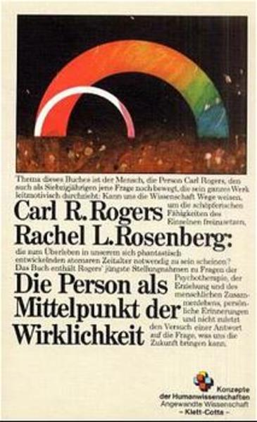 Die Person als Mittelpunkt der Wirklichkeit - Rogers, Carl R, Rachel L Rosenberg  und Elisabeth Görg