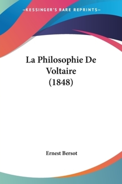 La Philosophie De Voltaire (1848) - Bersot, Ernest
