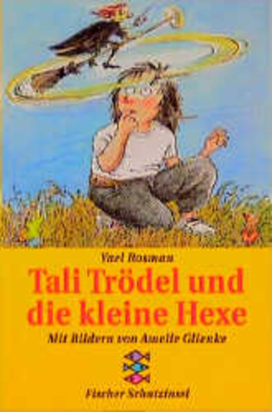 Tali Trödel und die kleine Hexe - Rosman, Yael, Amelie Glienke  und Naomi Nir-Bleiming