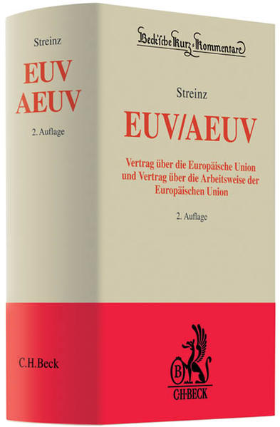 EUV/AEUV Vertrag über die Europäische Union und Vertrag über die Arbeitsweise der Europäischen Union - Streinz, Rudolf, Sophie Bings  und Martin Burgi
