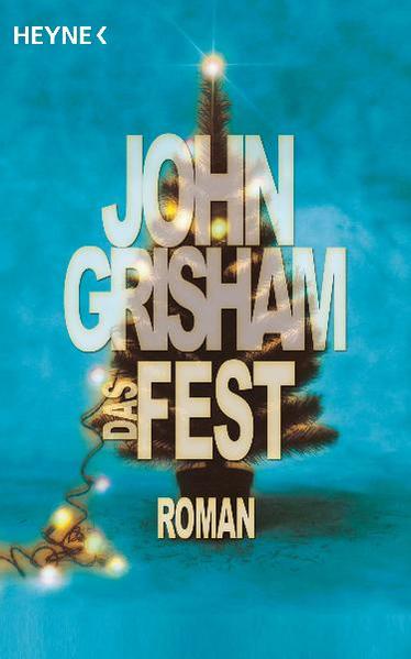 Das Fest Roman - Grisham, John und Michelle Pyka