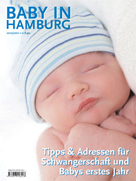 Baby in Hamburg 2010/2011 Tipps & Adressen für Schwangerschaft und Babys erstes Jahr