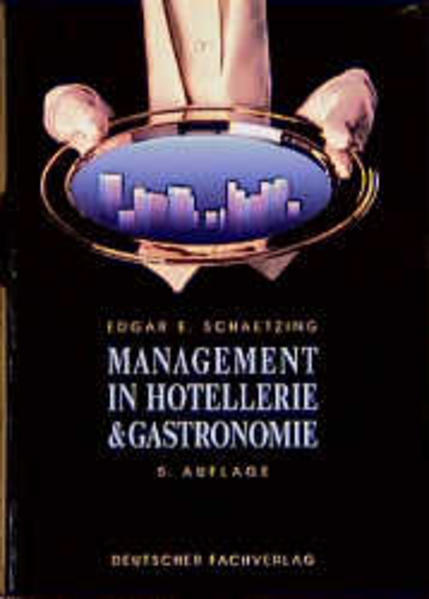 Management in Hotellerie und Gastronomie - Schaetzing, Edgar E