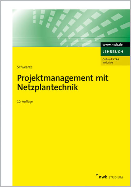 Projektmanagement mit Netzplantechnik - Schwarze, Jochen