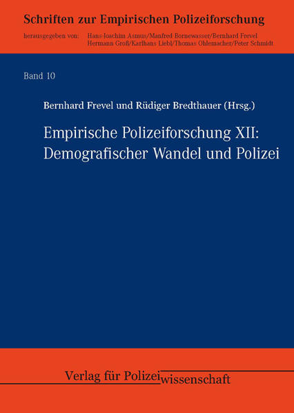 Empirische Polizeiforschung XII Demografischer Wandel und Polizei - Frevel, Bernhard und Rüdiger Bredthauer