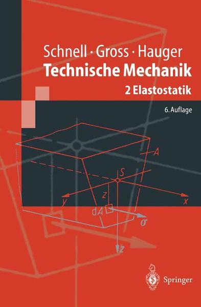 Technische Mechanik Band 2: Elastostatik - Gross, Dietmar, Werner Hauger  und Walter Schnell