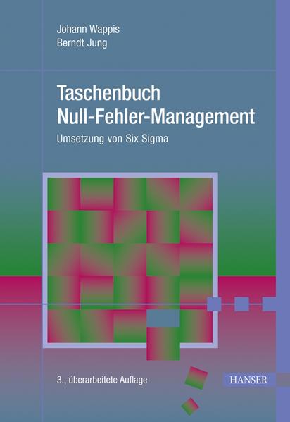 Taschenbuch Null-Fehler-Management Umsetzung von Six Sigma - Wappis, Johann, Berndt Jung  und Franz J. Brunner