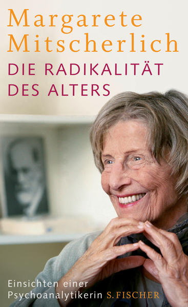 Die Radikalität des Alters Einsichten einer Psychoanalytikerin 7., Aufl. - Mitscherlich-Nielsen, Margarete
