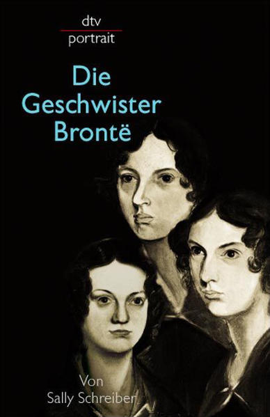 Die Geschwister Brontë - Schreiber, Sally und Martin Sulzer-Reichel