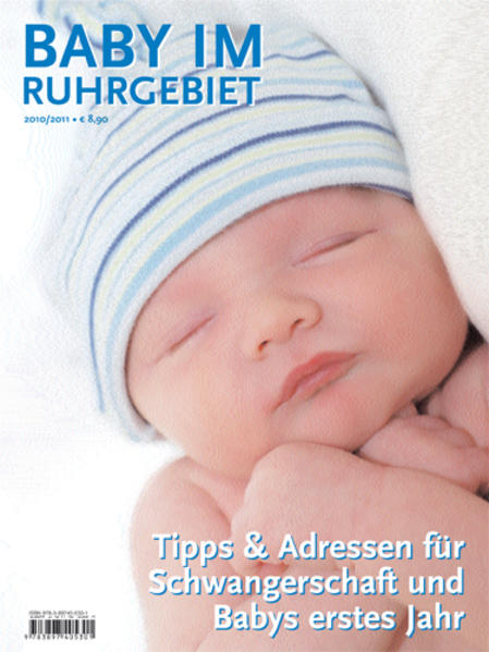 Baby im Ruhrgebiet 2010/2011 Tipps & Adressen für Schwangerschaft und Babys erstes Jahr