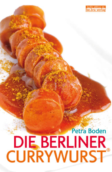 Die Berliner Currywurst - Boden, Petra