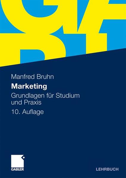 Marketing Grundlagen für Studium und Praxis - Bruhn, Manfred