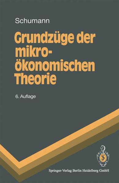 Grundzüge der mikroökonomischen Theorie - Schumann, Jochen