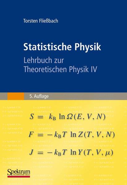 Statistische Physik Lehrbuch zur Theoretischen Physik IV - Fließbach, Torsten