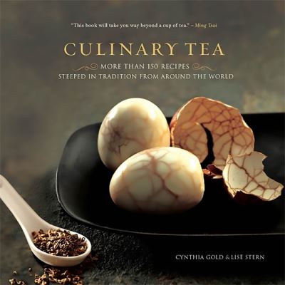 Culinary Tea: More Than 150 Recipes Steeped in Tradition from Around the World - Gold, Cynthia und Lise Stern
