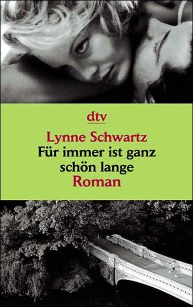 Für immer ist ganz schön lange Roman - Schwartz, Lynne S und Helga Augustin