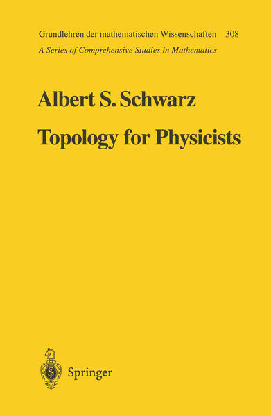 Topology for Physicists  1st ed. 1994. Corr. 2nd printing 1996 - Schwarz, Albert S. und Silvio Levy