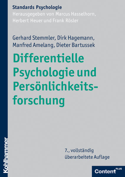 Differentielle Psychologie und Persönlichkeitsforschung - Stemmler, Gerhard, Dirk Hagemann  und Manfred Amelang
