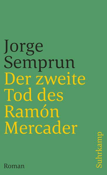 Der zweite Tod des Ramón Mercader Roman - Semprún, Jorge und Gundl Steinmetz