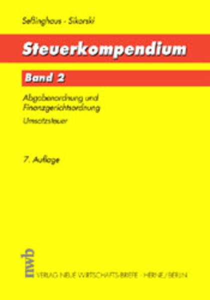 Steuerkompendium Abgabenordnung /Finanzgerichtsordnung. Umsatzsteuer - Seßinghaus, Carsten und Ralf Sikorski