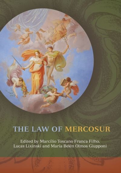 LAW OF MERCOSUR - Franca Filho Marcilio, Toscano, Lucas Lixinski  und Olmos Giupponi Maria Belen