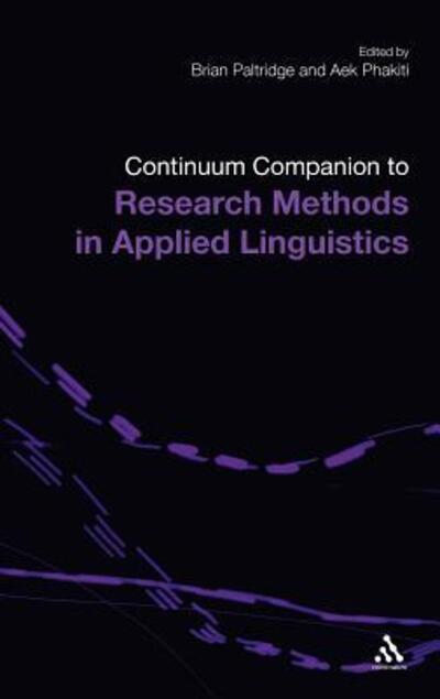 Continuum Companion to Research Methods in Applied Linguistics (The Continuum Companion Series) - Paltridge, Brian und Aek Phakiti