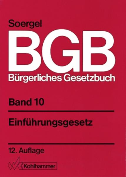 Bürgerliches Gesetzbuch mit Einführungsgesetz und Nebengesetzen (BGB) Band 10, Einführungsgesetz - Kegel, Gerhard, Herbert Kronke  und Klaus Schurig