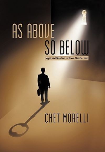 As Above, So Below: Signs and Wonders in Room Number Two - Morelli, Chet