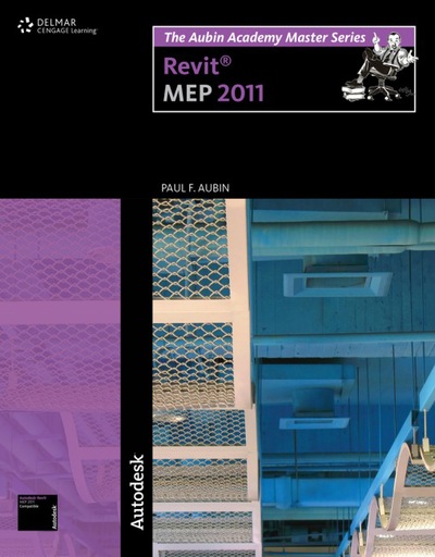 Revit Mep 2011 (The Aubin Academy Master Series) - Aubin Paul, F., Darryl Mcclelland Martin Schmid  u. a.