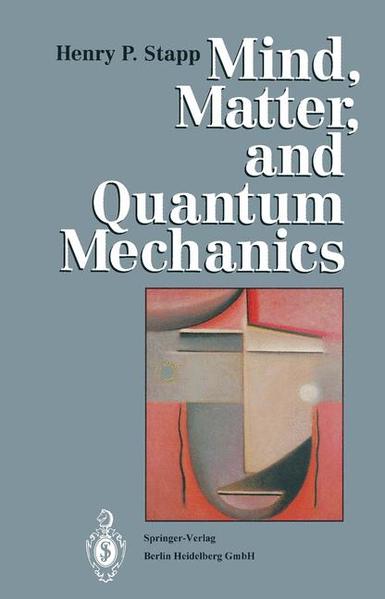 Mind, Matter, and Quantum Mechanics - Stapp, Henry P.